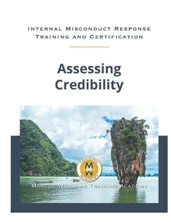 assessing credibility 1st edition marcus williams ,caleb williams ,david dalley 979-8351332154