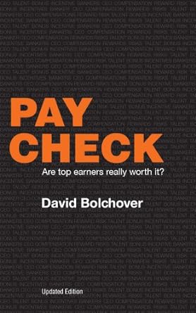 pay check are top earners really worth it 2nd edition david bolchover 0955877148, 978-0955877148