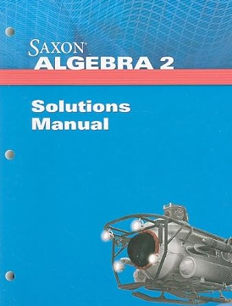 saxon algebra 2 solution manual 1st edition saxon publishers 1602775257, 978-1602775251