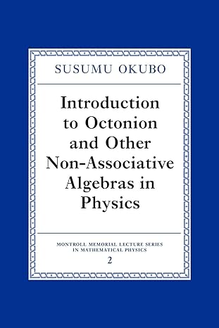 introduction to octonion and other non associative algebras in physics 1st edition susumo okubo 0521017920,