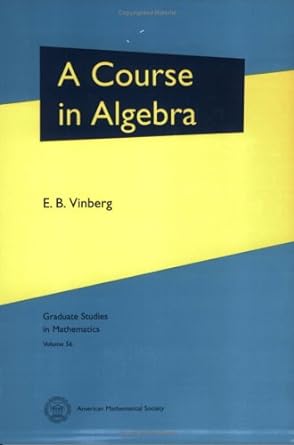 a course in algebra 1st edition e. b. vinberg 0821834134, 978-0821834138
