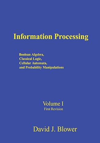iinformation processing boolean algebra classical logic cellular automata and probability manipulation volume