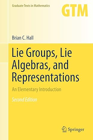 lie groups lie algebras and representations an elementary introduction 2nd edition brian hall 3319374338,