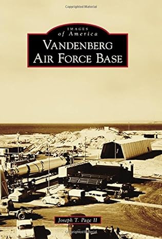 vandenberg air force base 1st edition joseph t page ii 1467132098, 978-1467132091