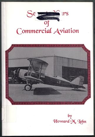 seventy years of commercial aviation 1st edition howard m lehn 0877706727, 978-0877706724