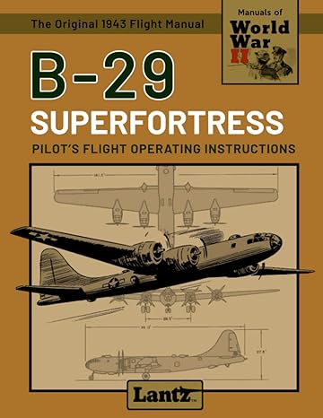 B 29 Superfortress Pilots Flight Operating Instructions