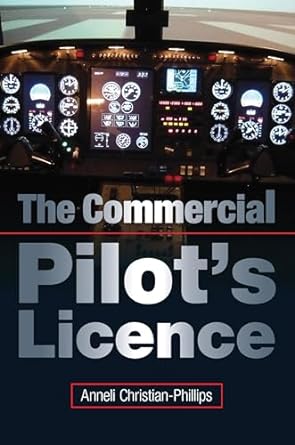 the commercial pilots license 1st edition anneli christian phillips 1847974260, 978-1847974266