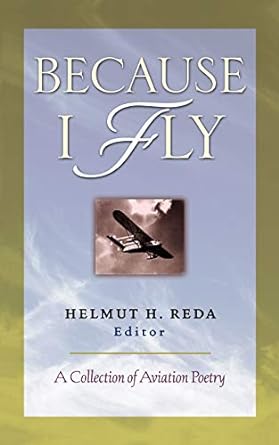 because i fly a collection of aviation poetry 1st edition helmut reda 0071738029, 978-0071738026