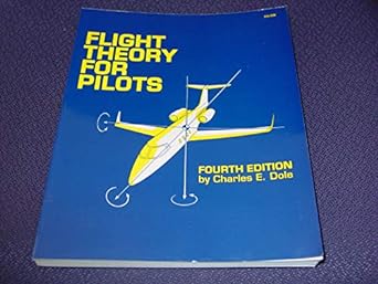 flight theory for pilots 4th edition charles e dole 0891004327, 978-0891004325