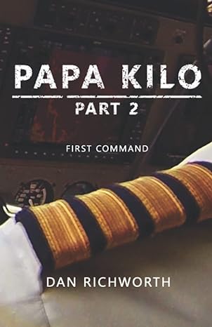 papa kilo part 2 first command 1st edition dan richworth 979-8693968417