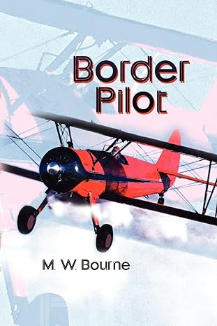 border pilot 1st edition m w bourne 0759680221, 978-0759680227