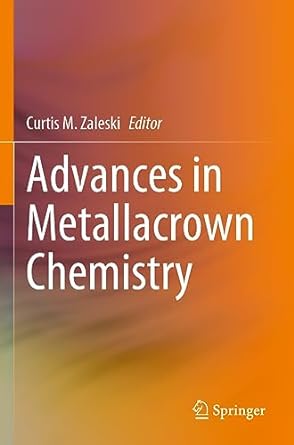 advances in metallacrown chemistry 1st edition curtis m zaleski 3031085787, 978-3031085789