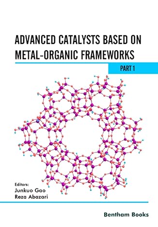 advanced catalysts based on metal organic frameworks 1st edition junkuo gao ,reza abazari 9815079506,