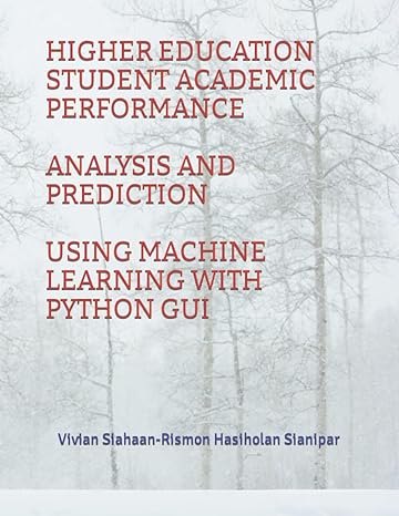 higher education student academic performance analysis and prediction using machine learning with python gui
