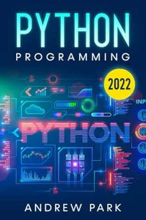 python programming 2022 1st edition andrew park 979-8835852918