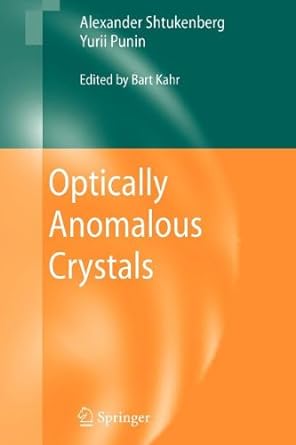optically anomalous crystals 1st edition alexander shtukenberg ,yurii punin 9048110572, 978-9048110575