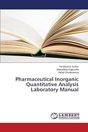 pharmaceutical inorganic quantitative analysis laboratory manual 1st edition suthar kirankumar ,rajpurohit