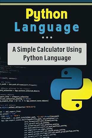 python language a simple calculator using python language 1st edition vivien ehlke 979-8371108180