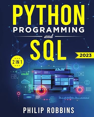 python programming and sql 1st edition philip robbins 979-8387972911