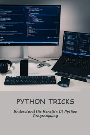 python tricks understand the benefits of python programming 1st edition eleonora kennet 979-8388816269