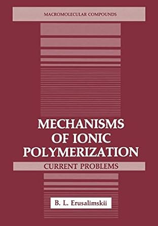 mechanisms of ionic polymerization current problems 1986th edition b l erusalimskii 1468483943, 978-1468483949