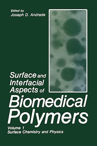 surface and interfacial aspects of biomedical polymers volume 1 surface chemistry and physics 1st edition j d