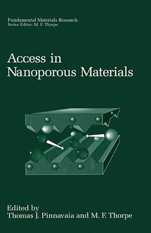 access in nanoporous materials 1st edition t j pinnavaia ,m f thorpe 1475785607, 978-1475785609