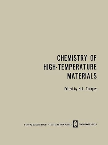 chemistry of high temperature materials 1st edition n a toropov 1489948260, 978-1489948267