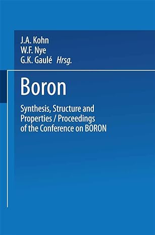 boron synthesis structure and properties proceedings of the conference on boron 1st edition jack arnold kohn