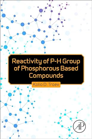 reactivity of p h group of phosphorus based compounds 1st edition kolio d troev 0128138343, 978-0128138342