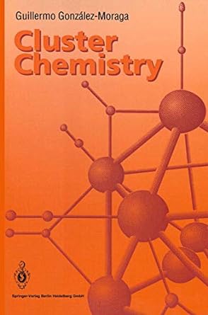 cluster chemistry 1993rd edition guillermo gonzalez moraga 3540564705, 978-3540564706
