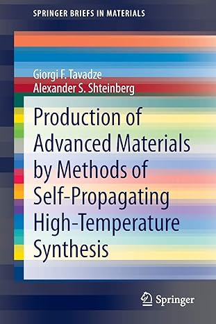 production of advanced materials by methods of self propagating high temperature synthesis 2013th edition