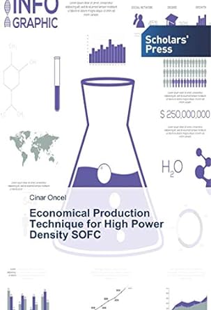 economical production technique for high power density sofc 1st edition cinar oncel 6202301007, 978-6202301008