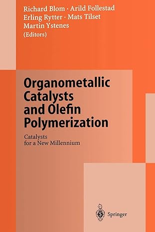 organometallic catalysts and olefin polymerization catalysts for a new millennium 1st edition r blom ,a