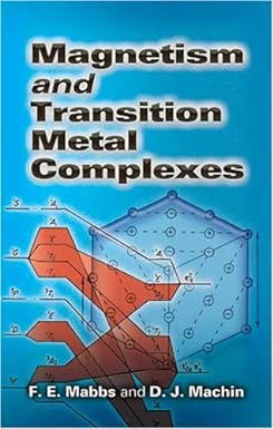 magnetism and transition metal complexes 1st edition f e mabbs ,d j machin b005foi9gs