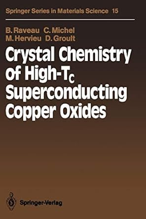 crystal chemistry of high tc superconducting copper oxides 1st edition bernard raveau ,claude michel