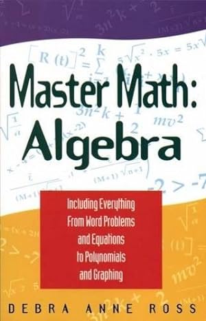 master math algebra including everything from word problems and equations to polynomials and graphing 1st