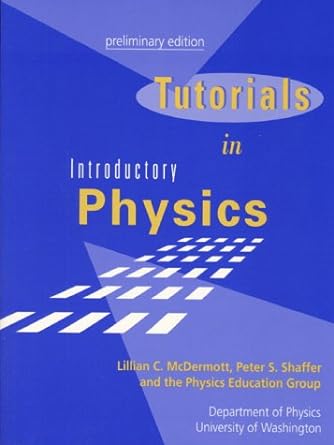 tutorials in introductory physics 1st edition lillian c. mcdermott ,peter s. shaffer 0139546375,