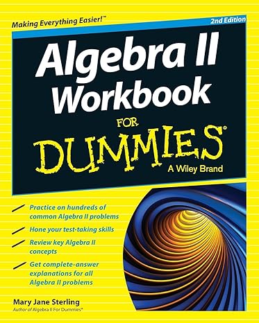 algebra ii workbook for dummies 2nd edition mary jane sterling 1118867033, 978-1118867037