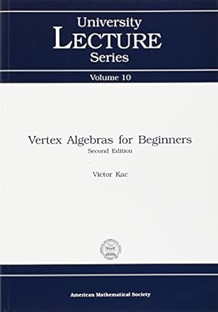vertex algebras for beginners 2nd edition victor g. kac 082181396x, 978-0821813966