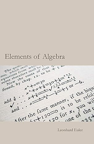 elements of algebra 1st edition leonard euler 1899618791, 978-1899618798