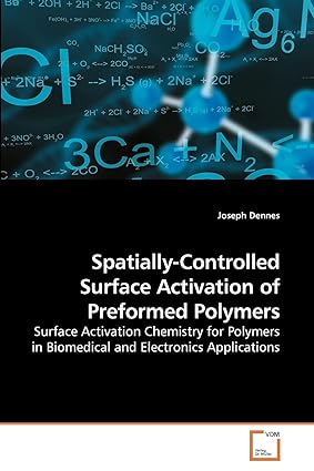 spatially controlled surface activation of preformed polymers surface activation chemistry for polymers in