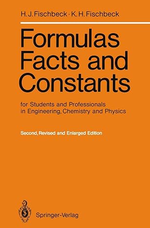 formulas facts and constants for students and professionals in engineering chemistry and physics 1st edition