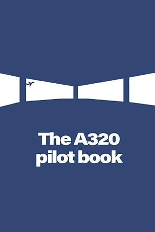 the a320 pilot book 1st edition victor diaz 979-8645275990