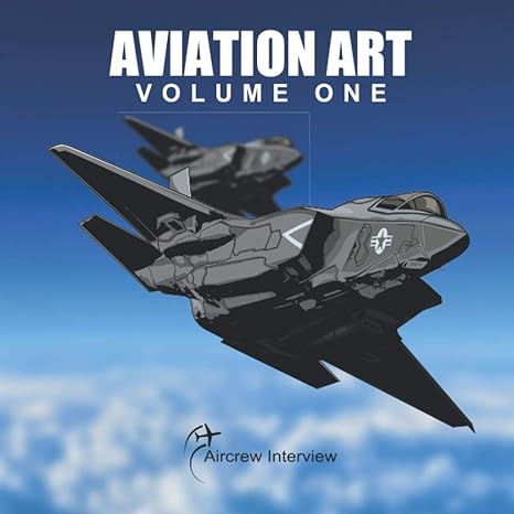 aviation art volume one aircrew interview 1st edition steve white 979-8734993330