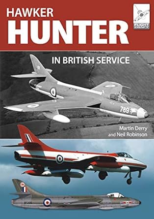 the hawker hunter in british service 1st edition martin derry ,neil robinson 1526742497, 978-1526742490