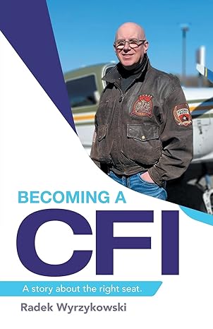 becoming a cfi a story about the right seat 1st edition radek wyrzykowski 169870691x, 978-1698706917