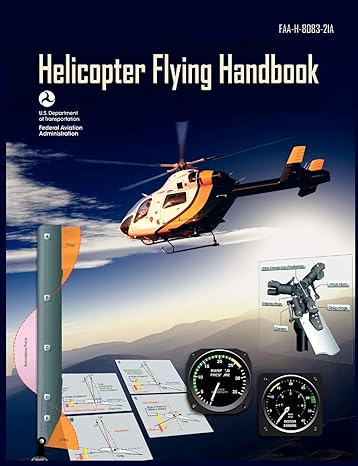 helicopter flying handbook faa 8083 21a 1st edition federal aviation administration ,u s department of