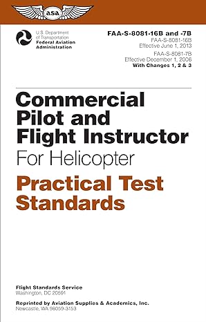 commercial pilot and flight instructor practical test standards for helicopter faa s 8081 16b and faa s 8081