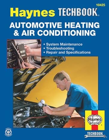 automotive heating and air conditioning 1st edition haynes 1563927845, 978-1563927843